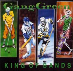 Gang Green : King of Band